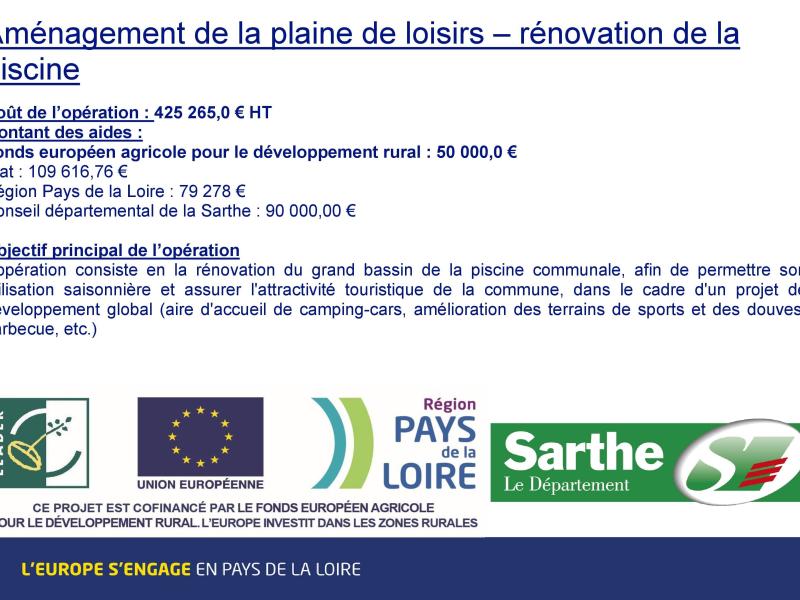Pour la rénovation de la piscine et l'aménagement de la Plaine de loisirs, nous avons bénéficié  du soutien de l'UE